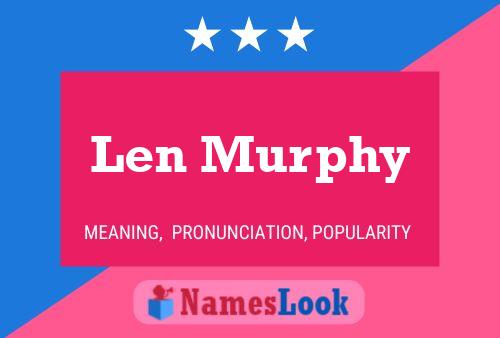 Постер имени Len Murphy