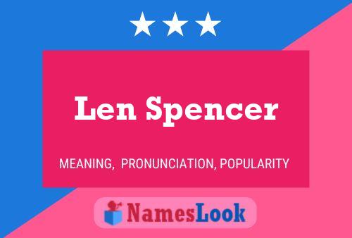 Постер имени Len Spencer