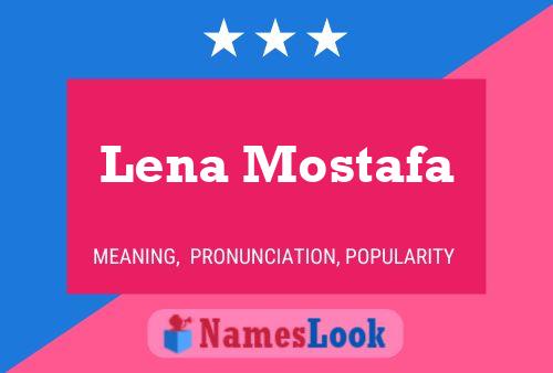 Постер имени Lena Mostafa