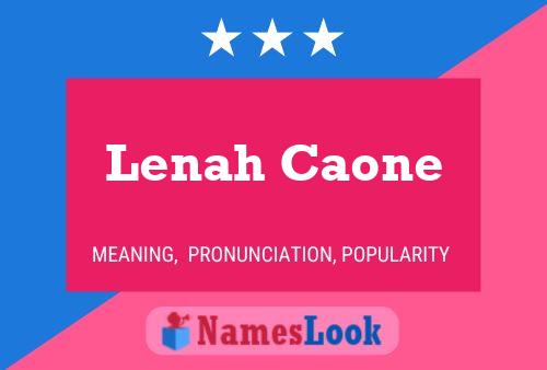 Постер имени Lenah Caone