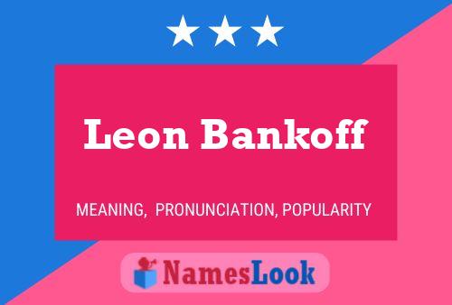 Постер имени Leon Bankoff