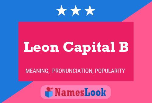 Постер имени Leon Capital B