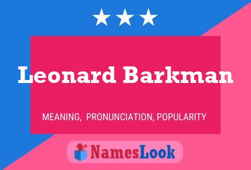 Постер имени Leonard Barkman