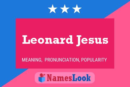 Постер имени Leonard Jesus