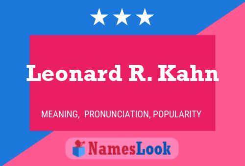 Постер имени Leonard R. Kahn