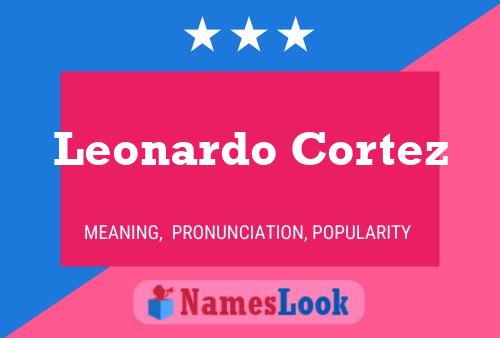 Постер имени Leonardo Cortez