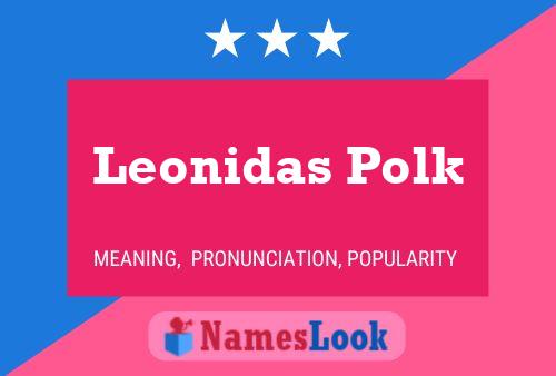 Постер имени Leonidas Polk