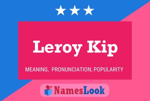 Постер имени Leroy Kip