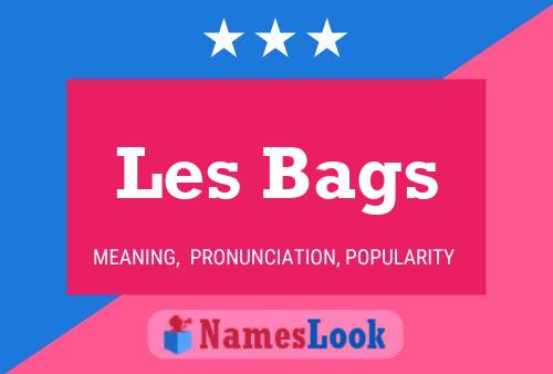 Постер имени Les Bags