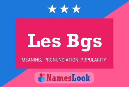 Постер имени Les Bgs