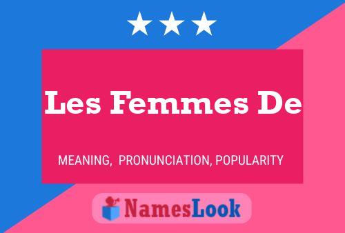 Постер имени Les Femmes De