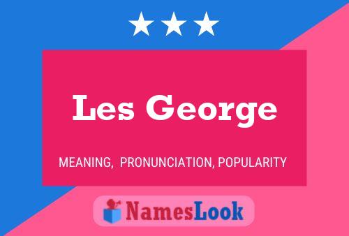 Постер имени Les George