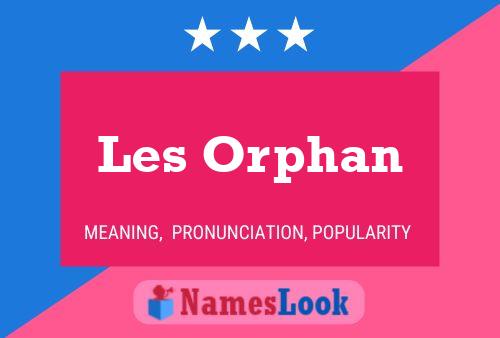 Постер имени Les Orphan