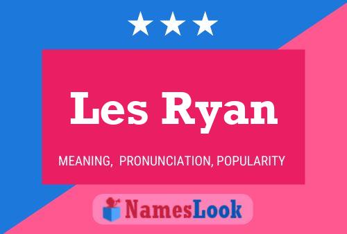 Постер имени Les Ryan