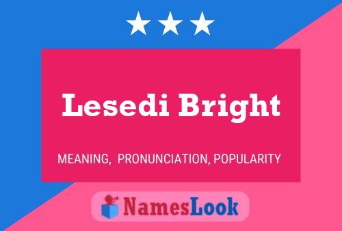 Постер имени Lesedi Bright