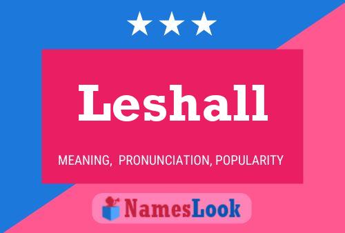 Постер имени Leshall