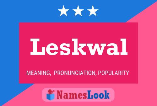 Постер имени Leskwal