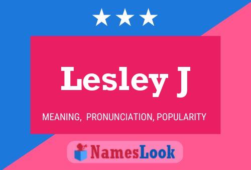 Постер имени Lesley J