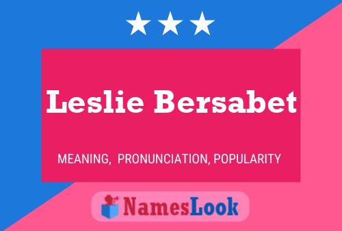 Постер имени Leslie Bersabet