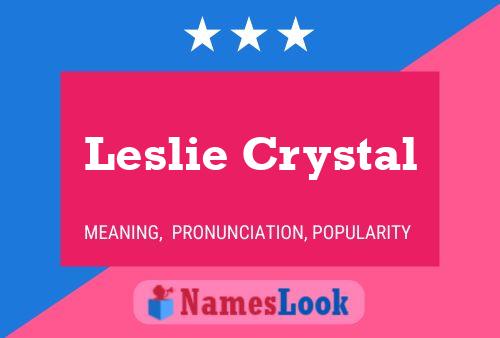 Постер имени Leslie Crystal