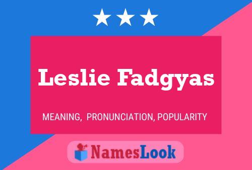 Постер имени Leslie Fadgyas