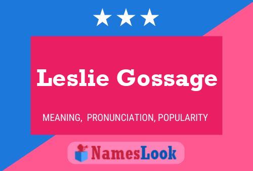 Постер имени Leslie Gossage