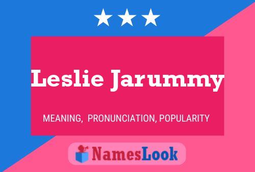 Постер имени Leslie Jarummy