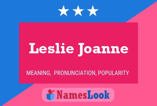 Постер имени Leslie Joanne