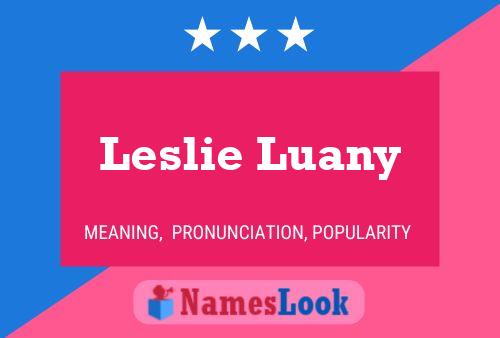 Постер имени Leslie Luany