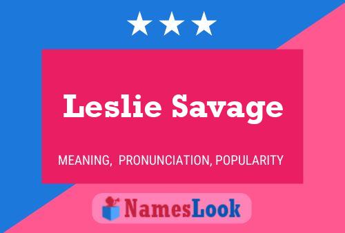 Постер имени Leslie Savage