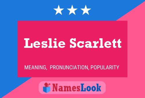 Постер имени Leslie Scarlett