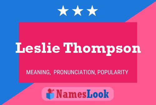 Постер имени Leslie Thompson