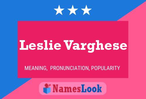 Постер имени Leslie Varghese