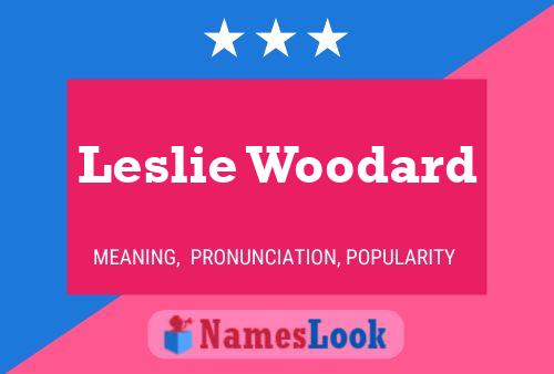 Постер имени Leslie Woodard