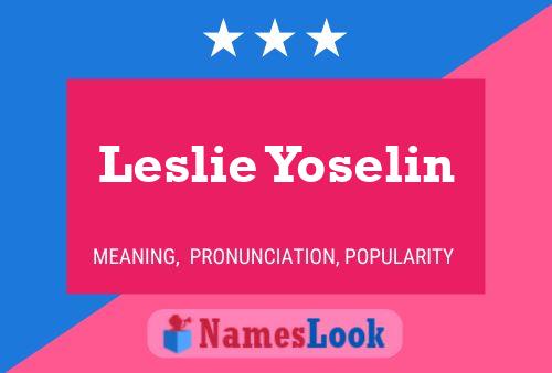 Постер имени Leslie Yoselin