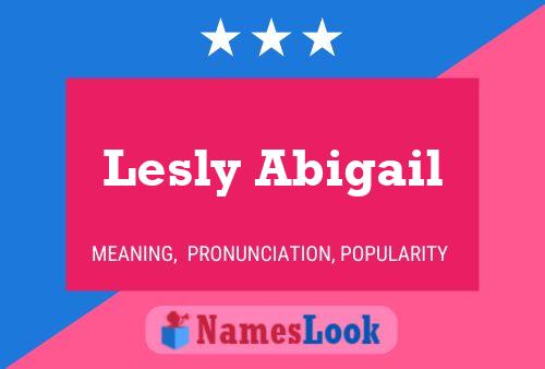 Постер имени Lesly Abigail