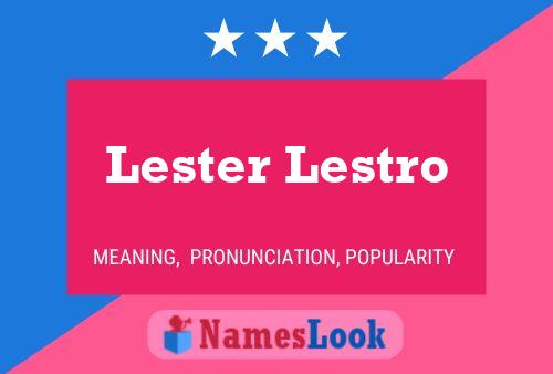 Постер имени Lester Lestro