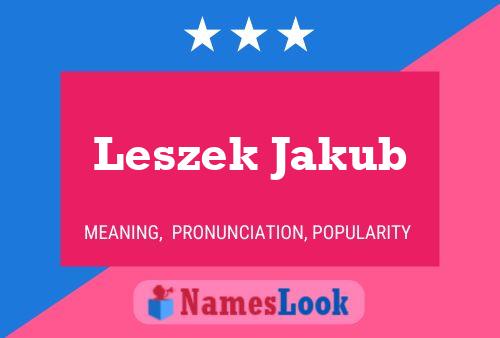 Постер имени Leszek Jakub