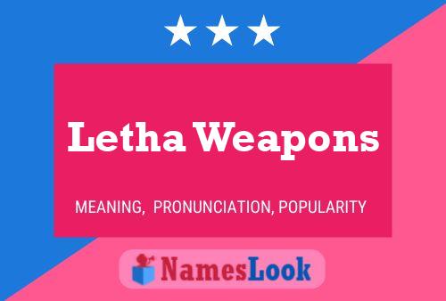 Постер имени Letha Weapons