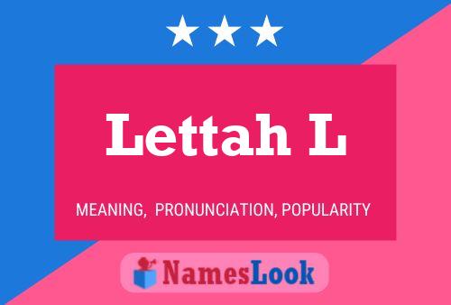 Постер имени Lettah L