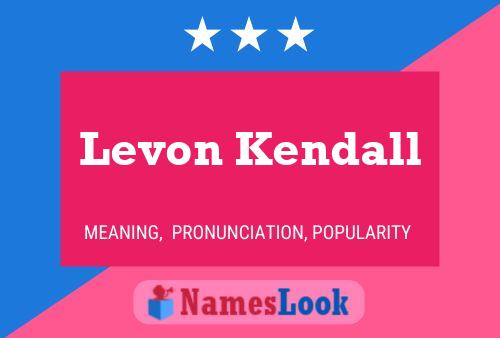 Постер имени Levon Kendall