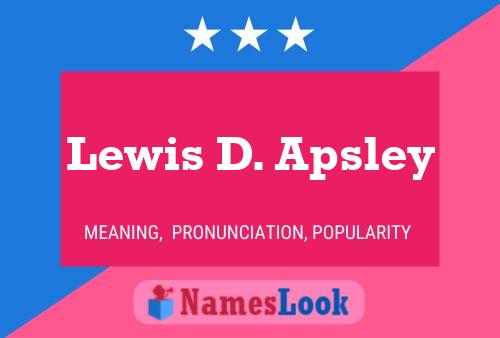 Постер имени Lewis D. Apsley