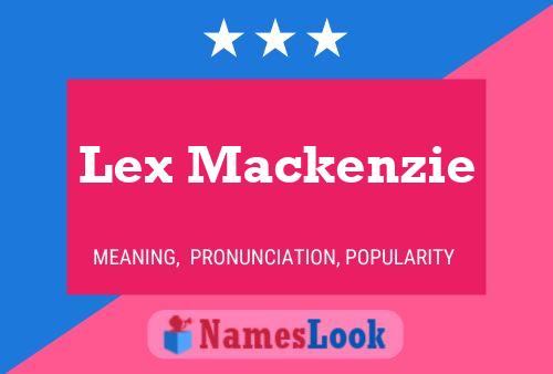 Постер имени Lex Mackenzie