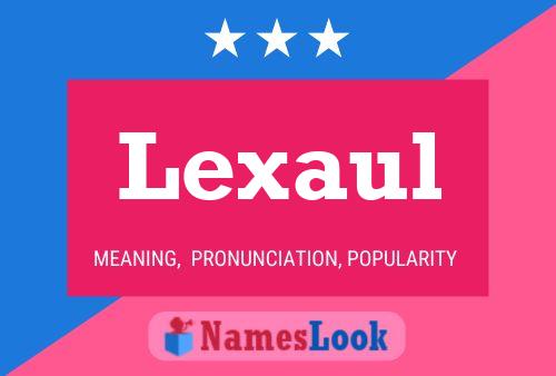 Постер имени Lexaul