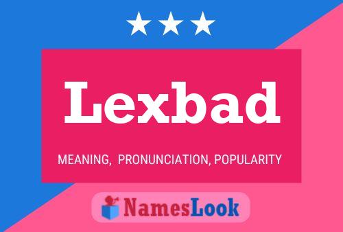 Постер имени Lexbad