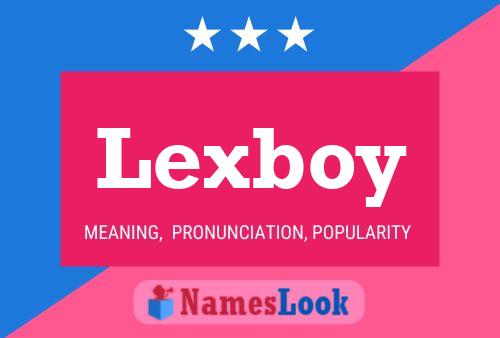 Постер имени Lexboy