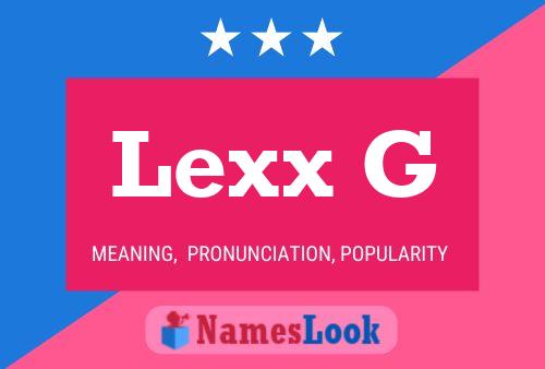 Постер имени Lexx G