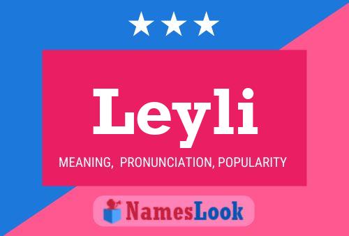 Постер имени Leyli