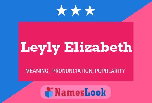 Постер имени Leyly Elizabeth