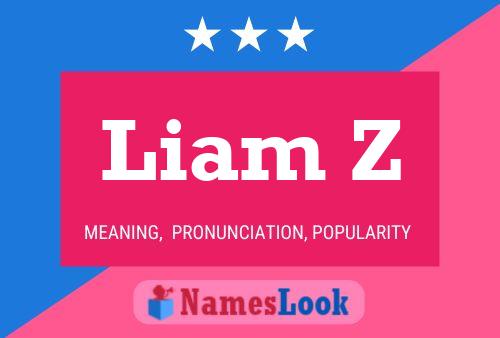 Постер имени Liam Z